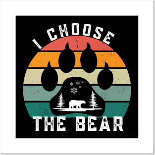 I choose the Bear-Funny Quote Vintage Trending Posters and Art